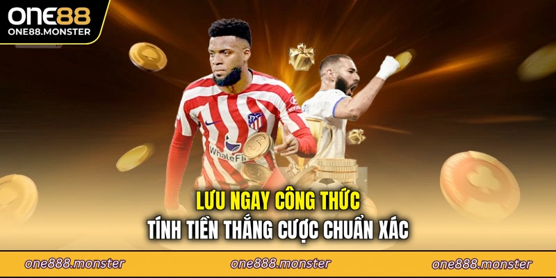 Lưu ngay công thức tính tiền thắng cược chuẩn xác