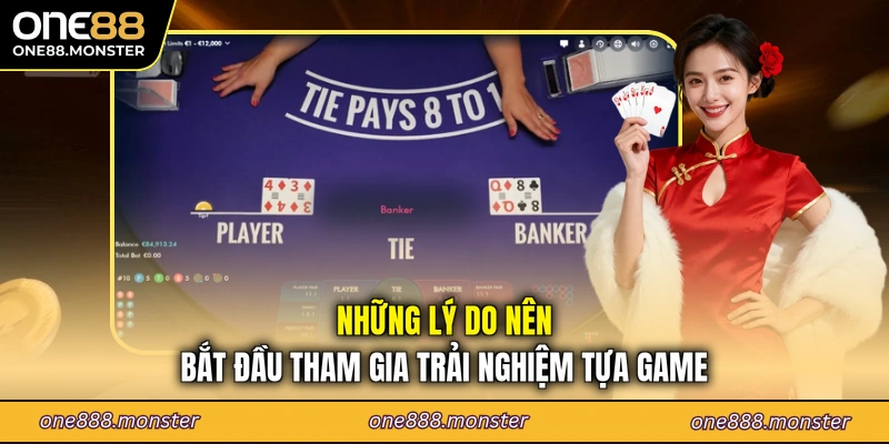 Những lý do nên bắt đầu tham gia trải nghiệm tựa game