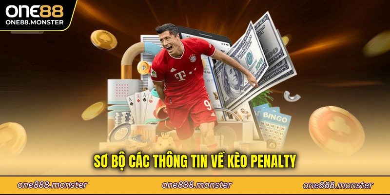 Sơ bộ các thông tin về kèo penalty