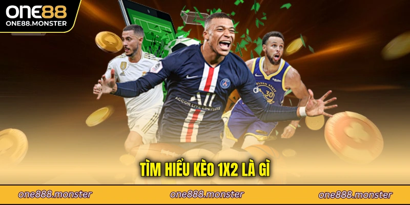 Tìm hiểu kèo 1x2 là gì