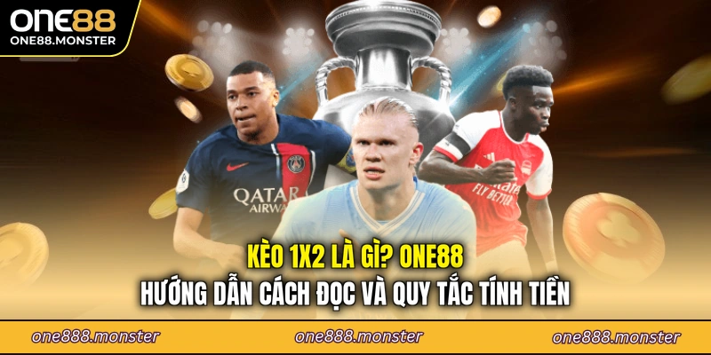 Kèo 1x2 là gì